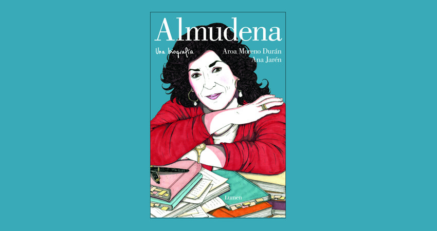 Almudena, a Biography, by Aroa Moreno Durán and Ana Jarén 