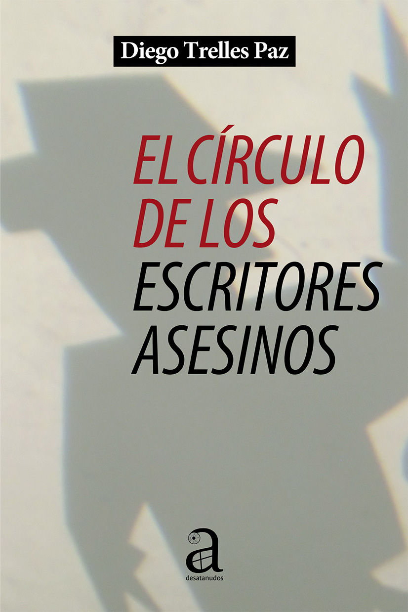 El círculo de los escritores asesinos, de Diego Trelles Paz, lectura esencial para estas vacaciones